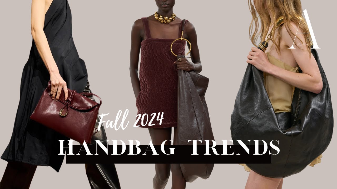  The Top 10 Fall/Winter 2024 Handbag Trends To Know About | A FASHION 